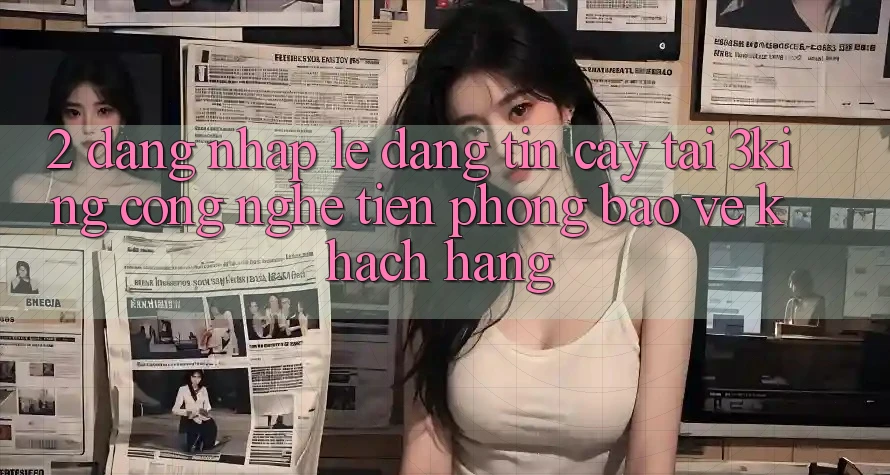 2. Đăng Nhập Lẹ Đáng tin cậy Tại 3king: Công Nghệ Tiên Phong Bảo Vệ Khách hàng