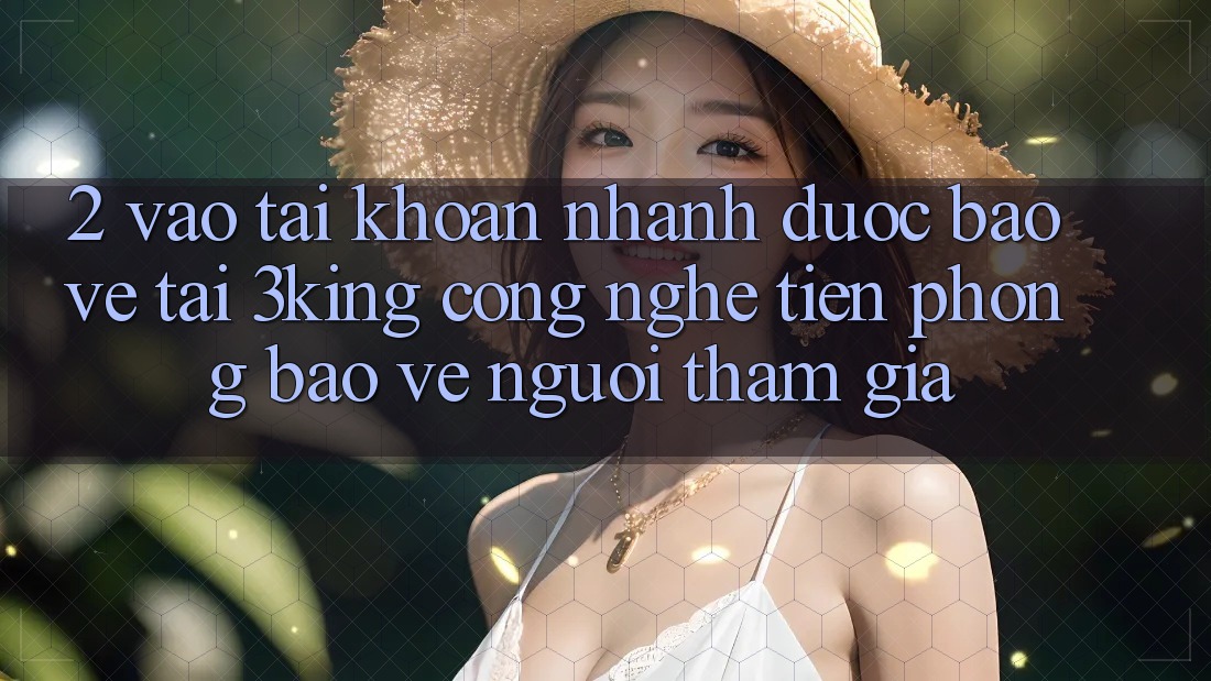 2. Vào tài khoản Nhanh Được bảo vệ Tại 3king: Công Nghệ Tiên Phong Bảo Vệ Người tham gia 2. Vào tài khoản Nhanh Được bảo vệ Tại 3king: Công Nghệ Tiên Phong Bảo Vệ Người tham gia
