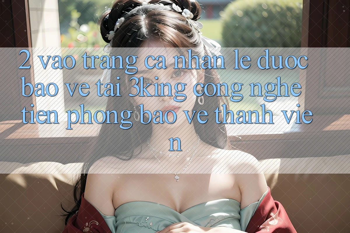 2. Vào trang cá nhân Lẹ Được bảo vệ Tại 3king: Công Nghệ Tiên Phong Bảo Vệ Thành viên 2. Vào trang cá nhân Lẹ Được bảo vệ Tại 3king: Công Nghệ Tiên Phong Bảo Vệ Thành viên