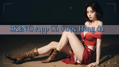 3king app cá cược bóng đá