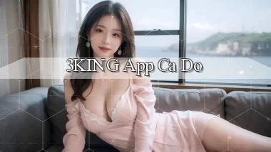 3king app cá độ
