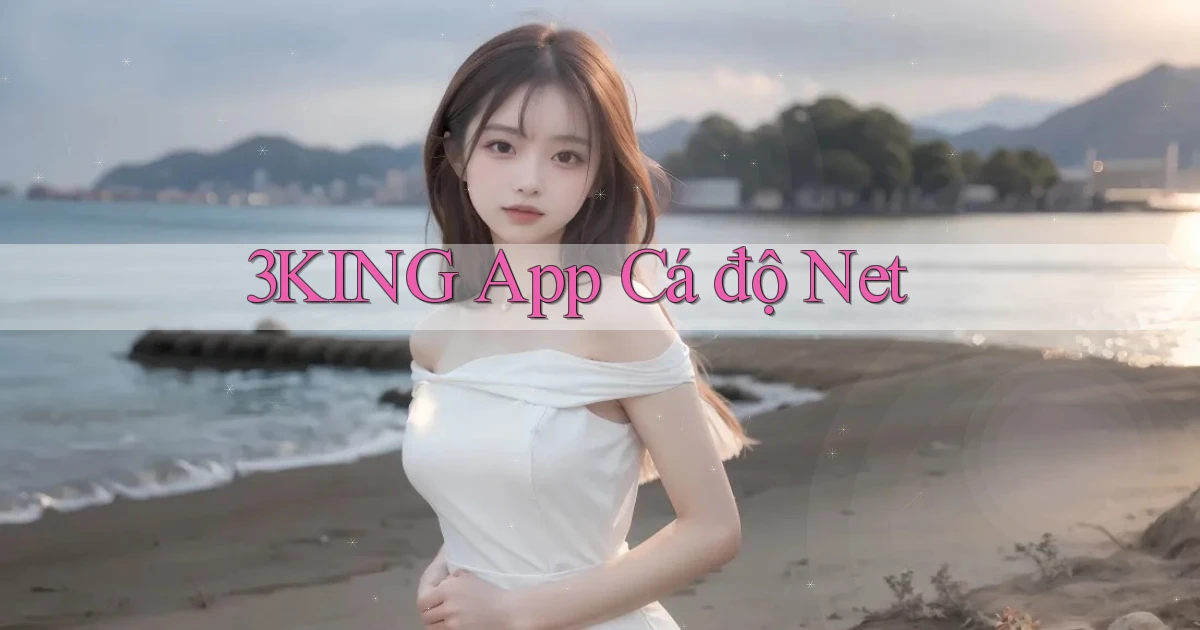 3king app cá độ net