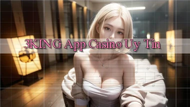 3king app casino uy tín