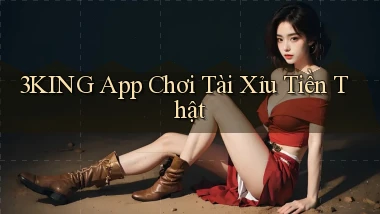 3king app chơi tài xỉu tiền thật