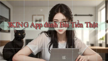 3king app đánh bài tiền thật