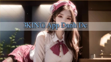 3king app danh de
