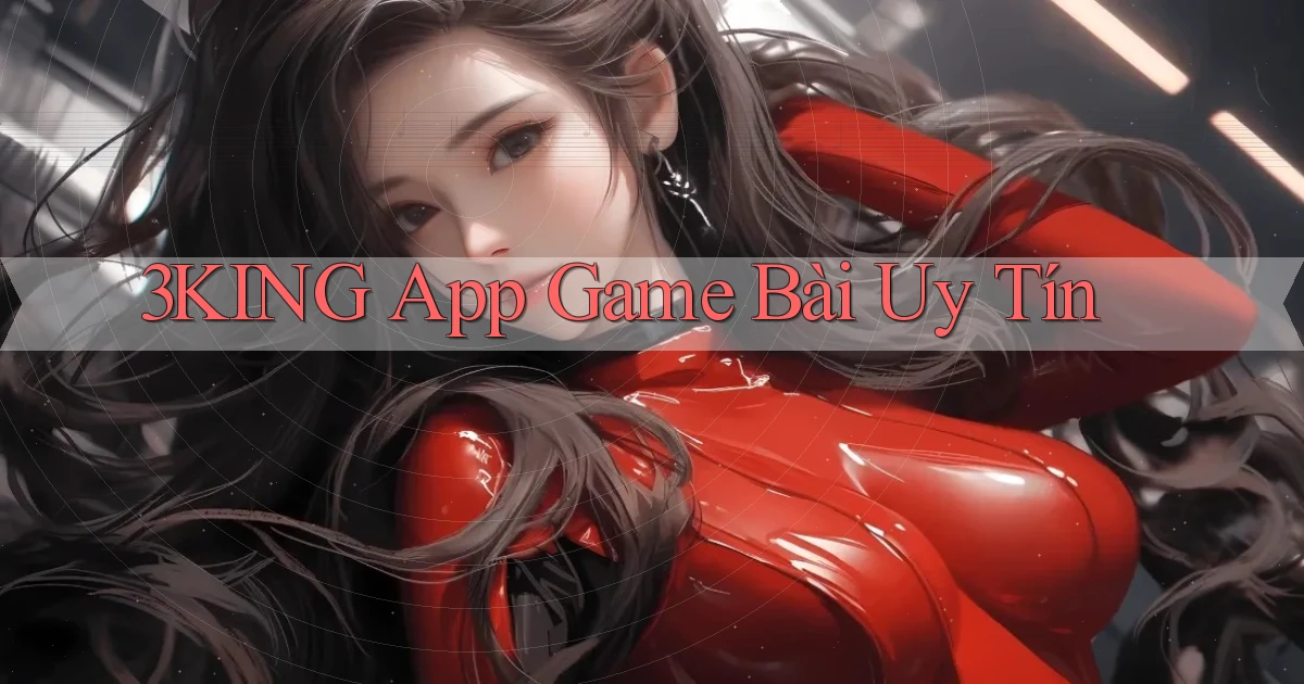 3king app game bài uy tín