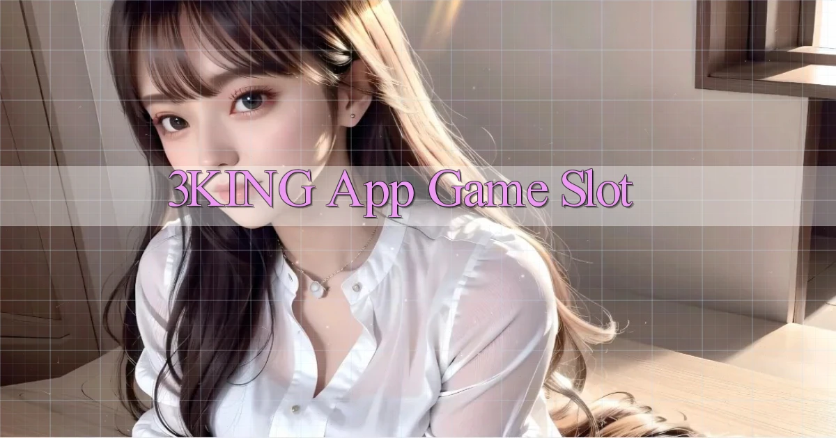 3king app game slot