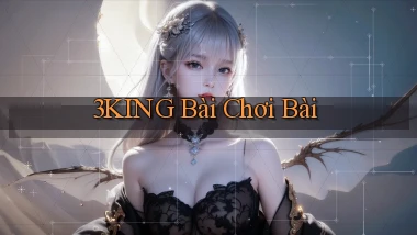 3king bài chơi bài