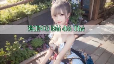 3king bài đổi thẻ