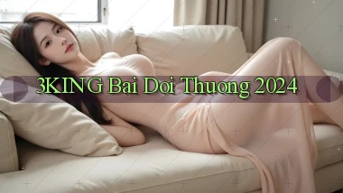 3king bai doi thuong 2024