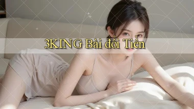 3king bài đổi tiền