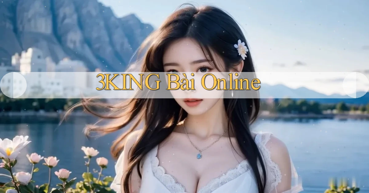3king bài online