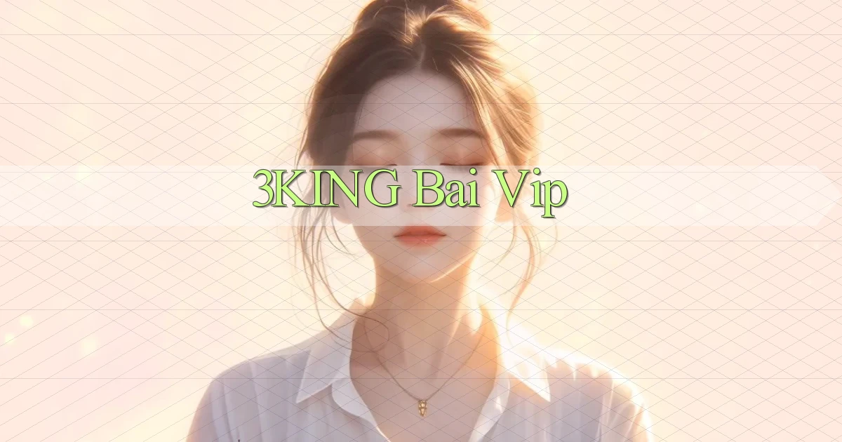 3king bài vip