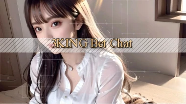 3king bet chat