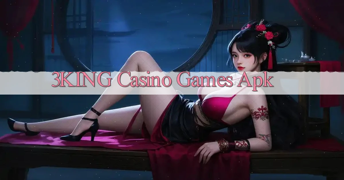 3king casino games apk