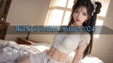 3king casino online 2024