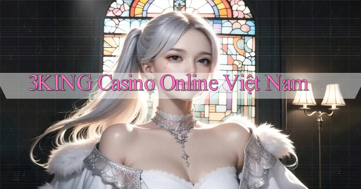 3king casino online việt nam