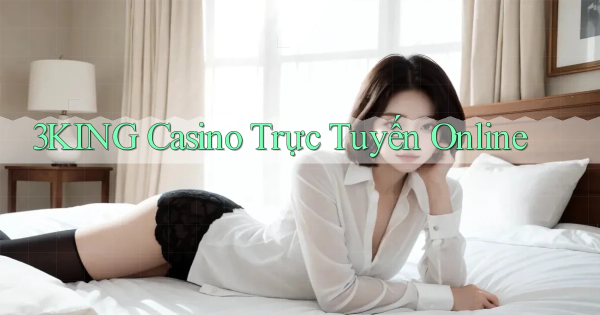 3king casino trực tuyến online