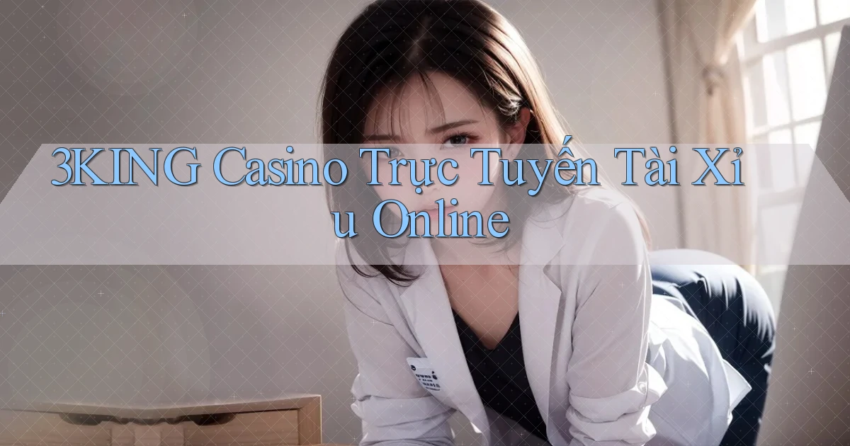 3king casino trực tuyến tài xỉu online