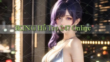3king  hỗ trợ 24／7 online
