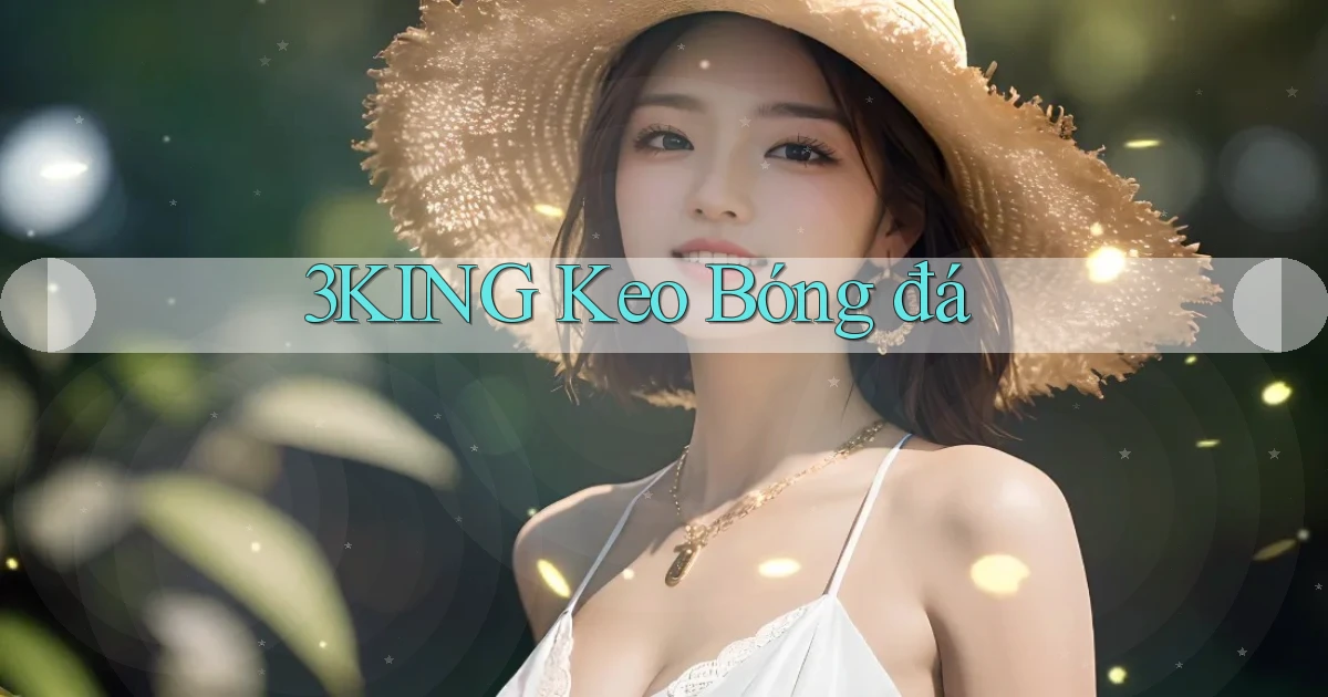 3king  keo bóng đá