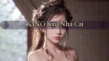 3king  kèo nhà cai