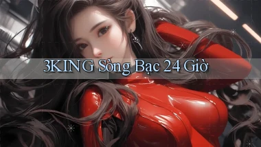 3king sòng bạc 24 giờ