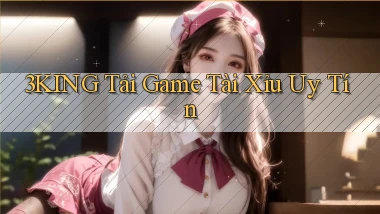 3king  tải game tài xỉu uy tín