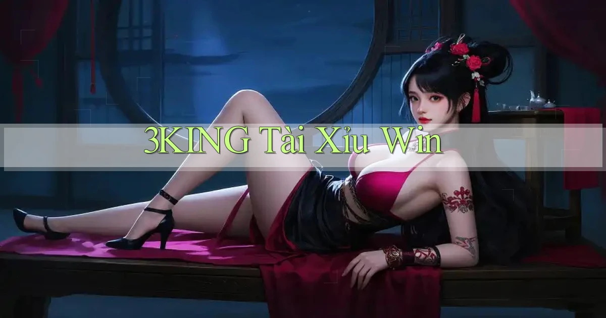 3king  tài xỉu win