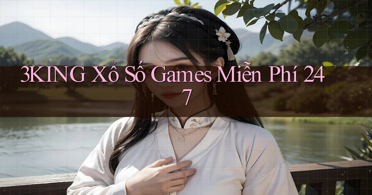 3king  xổ số games miễn phí 24／7