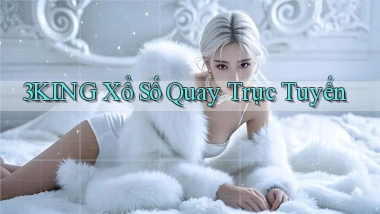 3king Xổ số quay trực tuyến