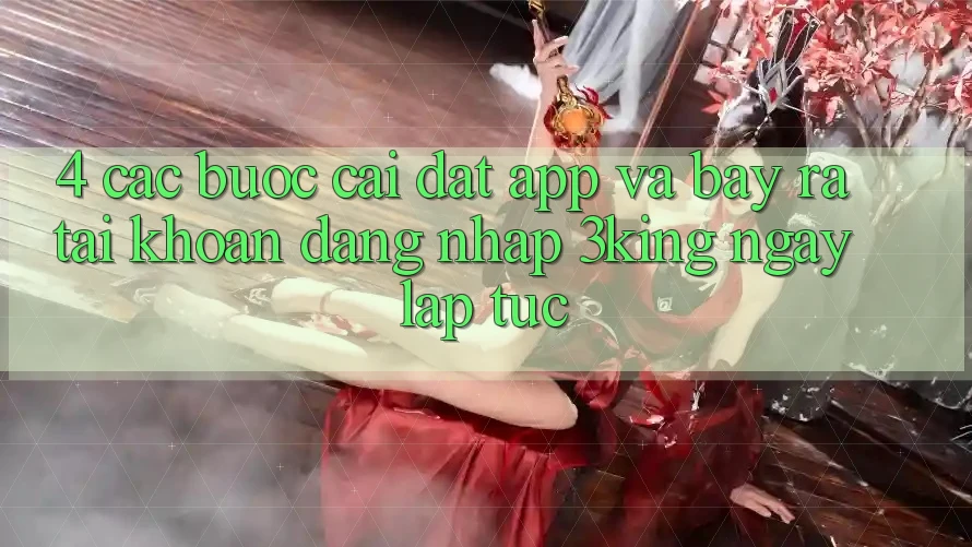4. Các bước Cài đặt App Và Bày ra tài khoản, Đăng Nhập 3king Ngay lập tức 4. Các bước Cài đặt App Và Bày ra tài khoản, Đăng Nhập 3king Ngay lập tức