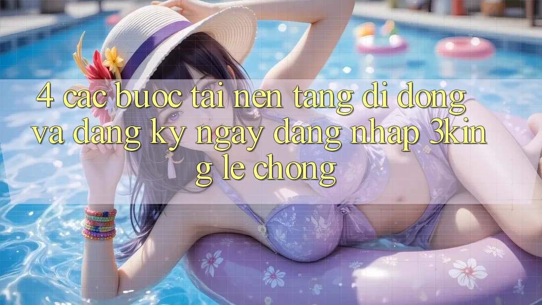 4. Các bước Tải Nền tảng di động Và Đăng ký ngay, Đăng Nhập 3king Lẹ Chóng