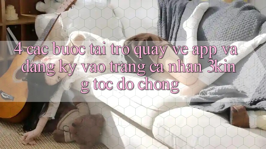 4. Các bước Tải trở quay về App Và Đăng Ký, Vào trang cá nhân 3king Tốc độ Chóng