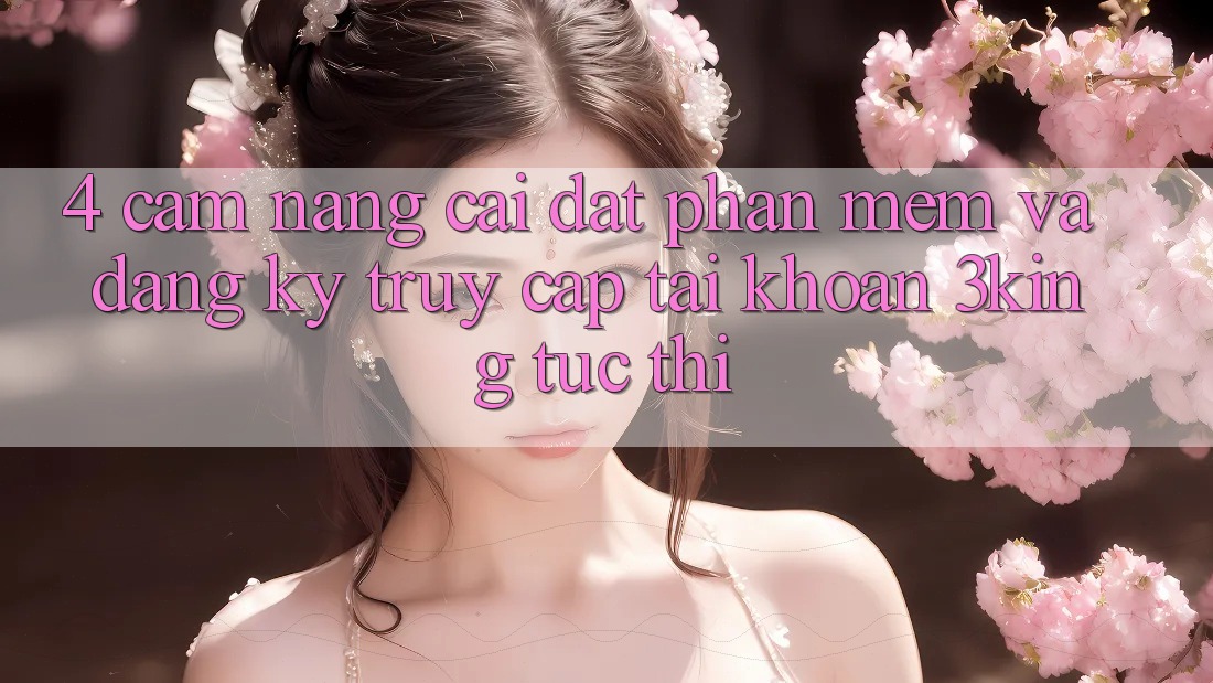4. Cẩm nang Cài đặt Phần mềm Và Đăng Ký, Truy cập tài khoản 3king Tức thì