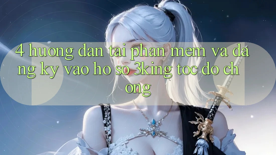 4. Hướng dẫn Tải Phần mềm Và Đăng Ký, Vào hồ sơ 3king Tốc độ Chóng 4. Hướng dẫn Tải Phần mềm Và Đăng Ký, Vào hồ sơ 3king Tốc độ Chóng