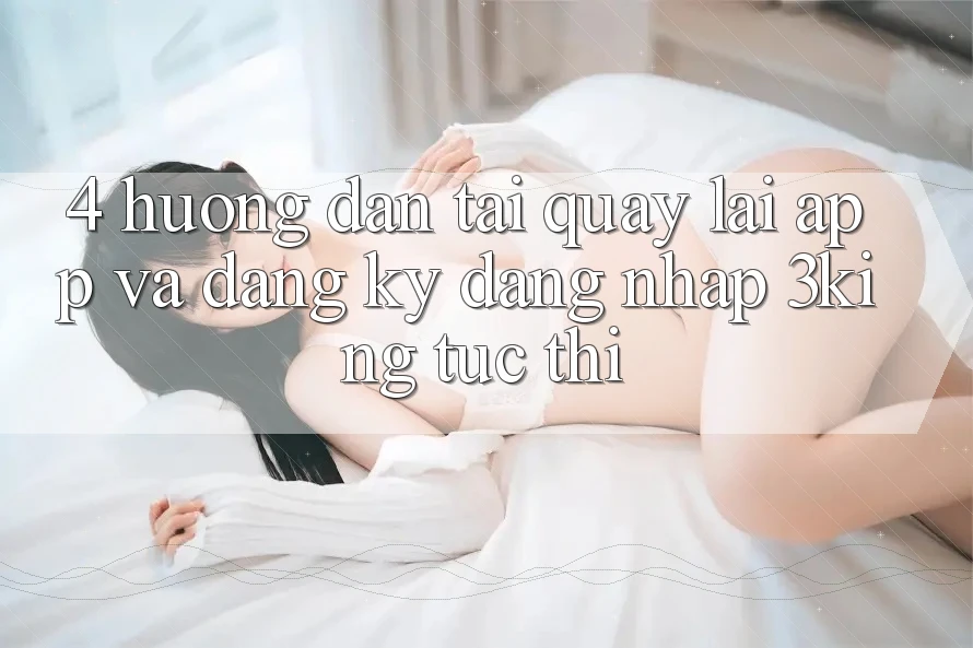 4. Hướng Dẫn Tải quay lại App Và Đăng Ký, Đăng Nhập 3king Tức thì 4. Hướng Dẫn Tải quay lại App Và Đăng Ký, Đăng Nhập 3king Tức thì