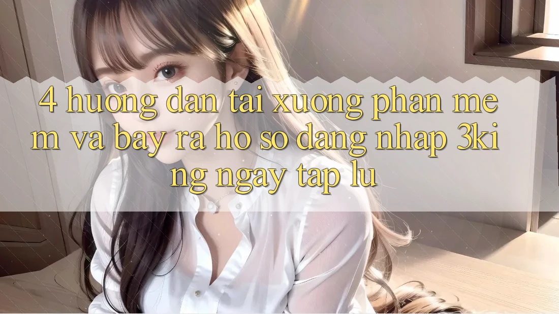 4. Hướng Dẫn Tải xuống Phần mềm Và Bày ra hồ sơ, Đăng Nhập 3king Ngay tắp lự 4. Hướng Dẫn Tải xuống Phần mềm Và Bày ra hồ sơ, Đăng Nhập 3king Ngay tắp lự