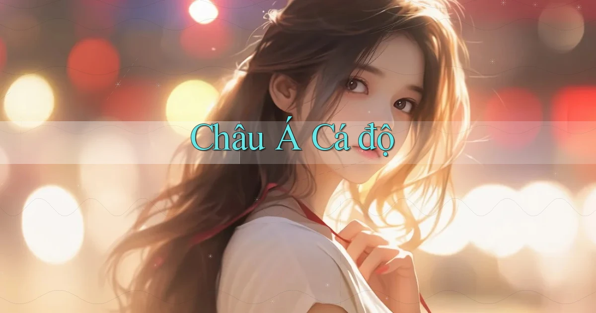 Châu Á Cá độ