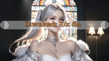 Downloads Xóc đĩa