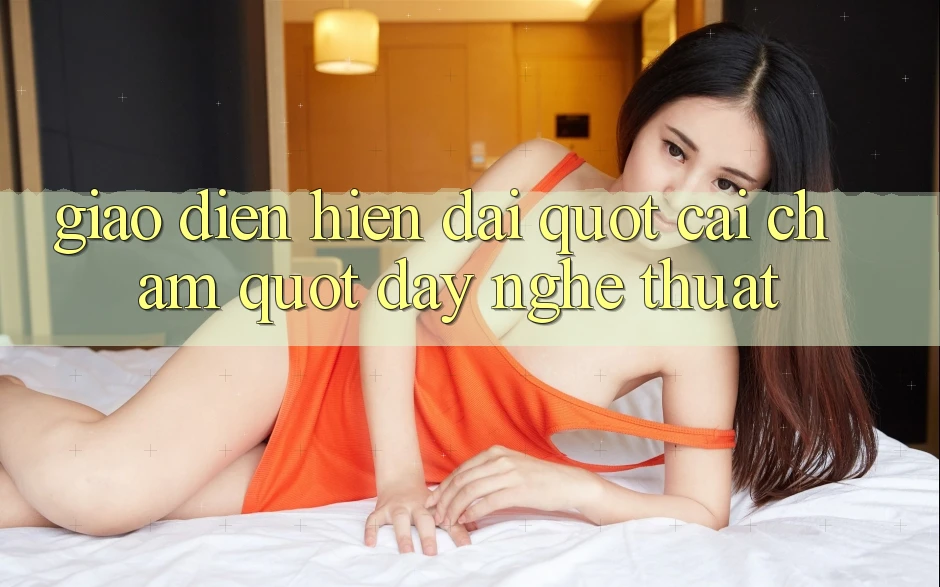 Giao diện hiện đại - " Cái chạm" đầy nghệ thuật Giao diện hiện đại - " Cái chạm" đầy nghệ thuật