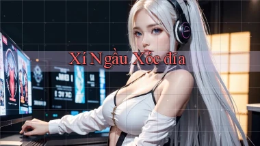 Xí ngầu Xóc đĩa
